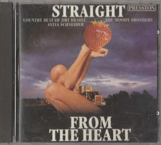 CD Straight From The Heart - Country Beat Jiří Brabec , The Moody Brothers , Sylva Schneider