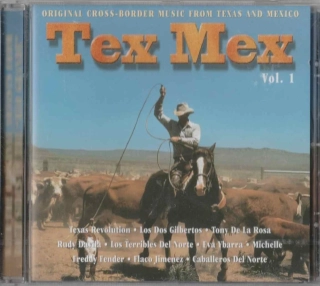 CD TEX MEX - CROSS-BORDER MUSIC FROM TEXAS AND MEXICO