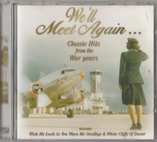 CD We´ll Meet Again - Classic Hits from the War years , Vera Lynn , Irving Berlin ...