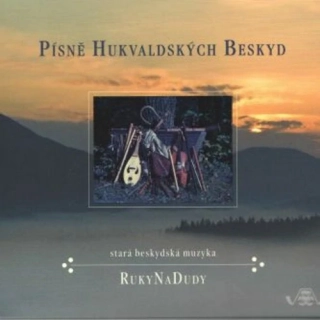 CD RukyNaDudy - Písně Hukvaldských Beskyd