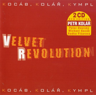 2 CD Velvet Revolution Kocáb , Kolář , Kympl