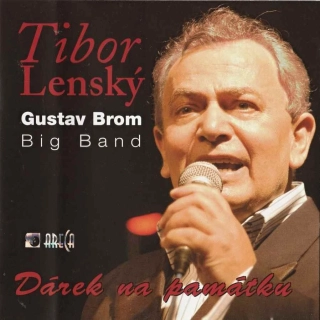CD Tibor Lenský Gustav Brom Big Band - Dárek na památku