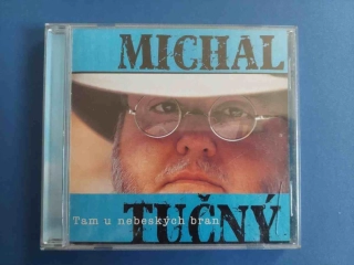 CD Michal Tučný - Tam u nebeských bran