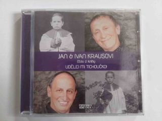 CD Jan & Ivan Krausovi čtou z knihy Udělej mi tichoučko