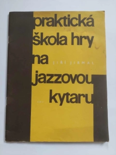 Jiří Jirmal - Praktická škola hry na jazzovou kytaru