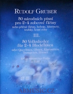 Gruber Rudolf - 50 národních písní pro 2-3 zobcové flétny 3. díl