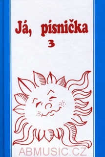 Já, písnička 3 - Zpěvník