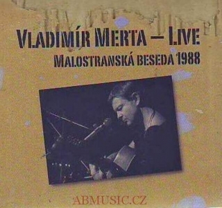 Vladimír Merta - LIVE  malostranská beseda 1988 CD