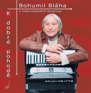 CD Bohumil Bláha - K dobré pohodě