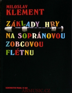 Klement Miloslav - Základy hry na sopránovou zobcovou flétnu