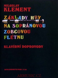 Klement Miloslav - Základy hry na sopránovou zobcovou flétnu  klavírní doprovody
