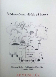 Miroslav Kolba - Štědrovečerní vláček už houká
