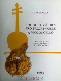 Zdeněk Gola - Souborová hra pro troje housle a violoncello - dodatek k 2. dílu 
