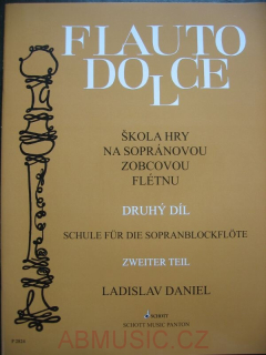 Flauto Dolce - škola hry na sopránovou zobcovou flétnu 2. díl - Ladislav Daniel