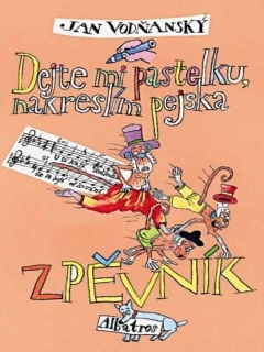 Jan Vodňanský - Dejte mi pastelku, nakreslím pejska