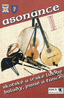 Asonance 1. díl - skotské a irské lidové balady, písně a tance