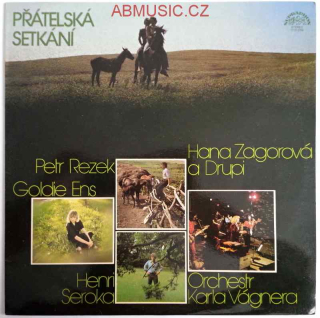 LP Přátelská setkání - Rezek , Zagorová , Drupi
