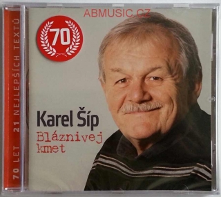 Karel Šíp - Bláznivej Kmet (70 let, 21 nejlepších textů), CD