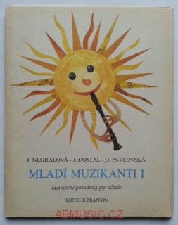 Mladí muzikanti I. Metodika - Neoralová , Dostal , Pavlovská
