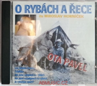 Ota Pavel - O rybách a řece ( čte Miroslav Horníček ) CD