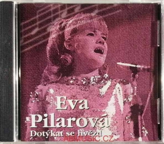 Eva Pilarová - Dotýkat se hvězd CD