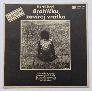 LP Karel Kryl - Bratříčku, zavírej vrátka - ARCHÍV