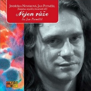 CD Nejen růže - zvukový portrét Jana Potměšila