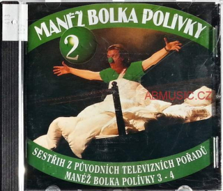 BOLEK POLÍVKA - MANÉŽ BOLKA POLÍVKY 2 , CD