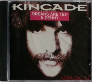 Kincade - Dreams Are Ten A Penny , CD