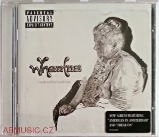 Wheatus - Hand Over Your Loved Ones , CD