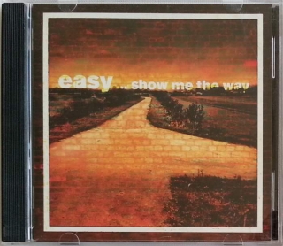 Easy show me the way, CD