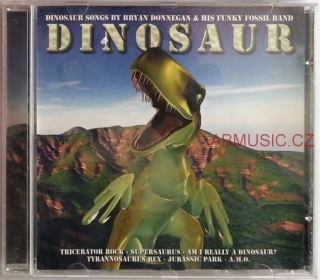 BRYAN DONNEGAN & HIS FUNKY FOSSIL BAND - DINOSAUR - DINOSAUR SONGS BY BRYAN D.