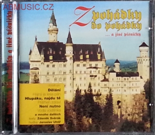Z pohádky do pohádky - Písničky Zdeněk Svěrák a Jaroslav Uhlíř , CD