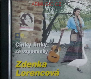 Zdenka Lorencová - Cinky linky ze vzpomínky , CD
