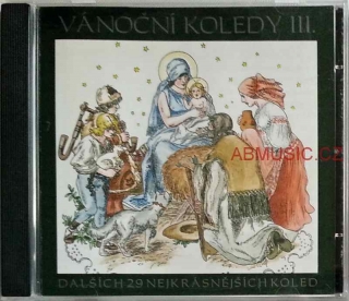 Vánoční koledy III.- Dalších 29 nejkrásnějších koled CD
