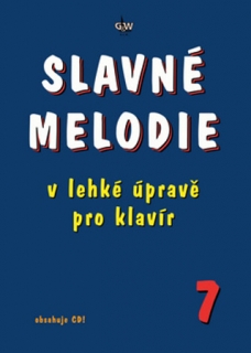 Slavné melodie v lehké úpravě pro klavír, 7. díl (+CD) 