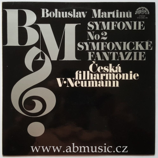 LP Bohuslav Martinů - Symfonie č. 2 a Symfonické fantazie - Václav Neumann