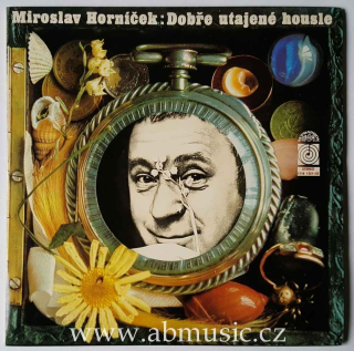 2LP Miroslav Horníček - Dobře utajené housle