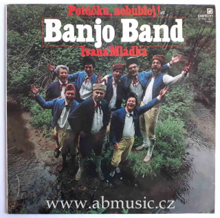 LP Banjo band Ivana Mládka - Potůčku , nebublej !