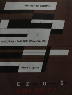Chopin Fryderyk - Mazurka, Dvě preludia, Valčík