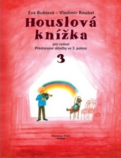 Bublová Eva - Houslová knížka pro radost 3