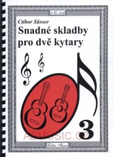 Ctibor Süsser 3 - Snadné skladby pro dvě kytary