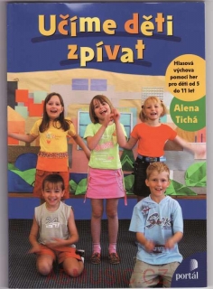 Tichá Alena - Učíme děti zpívat