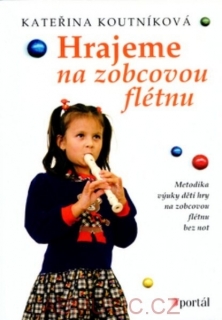 Koutníková Kateřina - Hrajeme na zobcovou flétnu