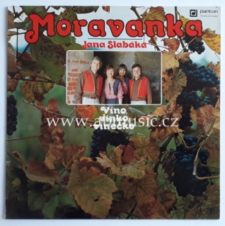 LP Moravanka Jana Slabáka - Víno, Vínko, Vínečko 