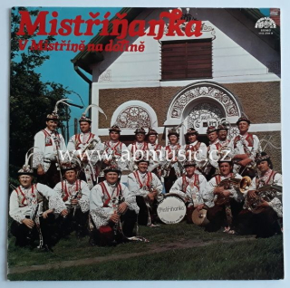 LP Mistříňanka - V Mistříně na dolině
