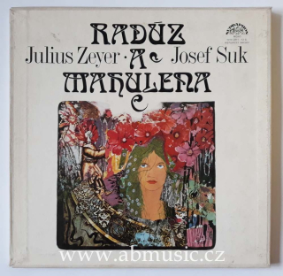 3 LP Radúz a Mahulena - Julius Zeyer , Josef Suk