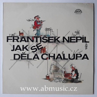 LP František Nepil - Jak se dělá chalupa