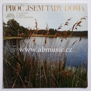 LP Proč jsem tady doma - Pilař , Kainar , Skála , Závada a další