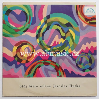 LP Jaroslav Hutka - Stůj břízo zelená 1973 původní vyd.